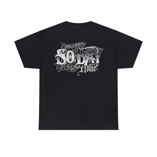 WELCOME TO SOUTH BAY NOW GO HOME SHIRT